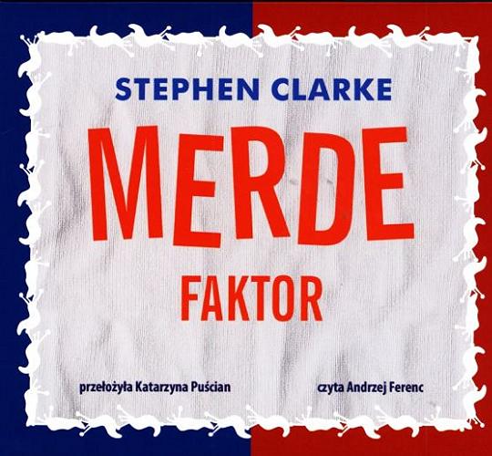 Okładka książki Merde faktor [E-audiobook] / Stephen Clarke ; przeł. Katarzyna Puścian.