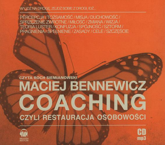 Okładka książki Coaching czyli Restauracja osobowości / Maciej Bennewicz.