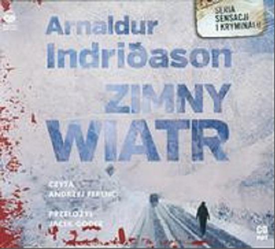 Okładka książki Zimny wiatr [E-audiobook] / Arnaldur Indri?ason ; przeł. Jacek Godek.