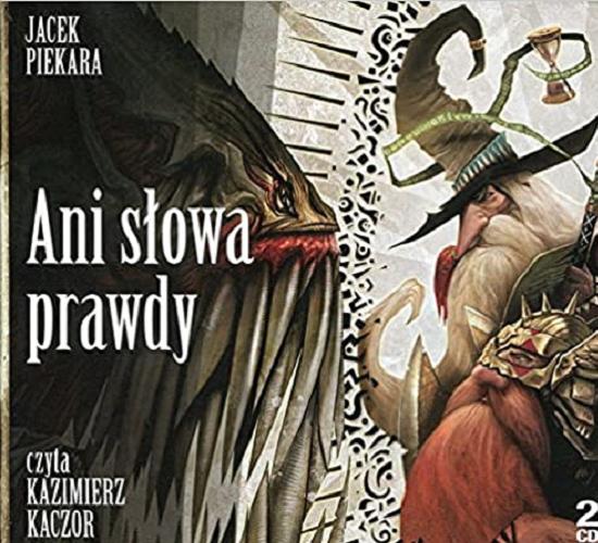 Okładka książki Ani słowa prawdy [Dokument dźwiękowy] : opowieści o Arivaldzie z Wybrzeża / Jacek Piekara.