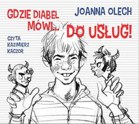 Okładka książki Gdzie diabeł mówi... do usług! / Joanna Olech.