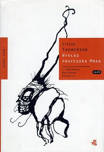 Okładka książki Wykład profesora Mmaa / Stefan Themerson ; z przedmową Bertranda Russella ; ilustracje Franciszka Themerson.