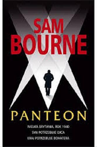 Okładka książki Panteon / Sam Bourne ; z angielskiego przełożyła Teresa Tyszowiecka-Tarkowska.
