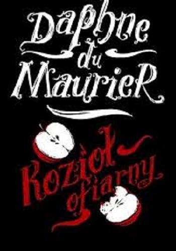Okładka książki Kozioł ofiarny / Daphne du Maurier ; z angielskiego przełożyła Magdalena Słysz.