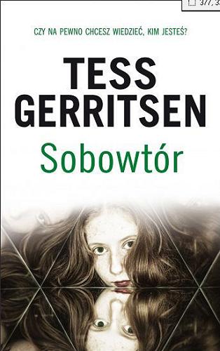 Okładka książki Sobowtór / Tess Gerritsen ; z ang. przeł. Jerzy Żebrowski.