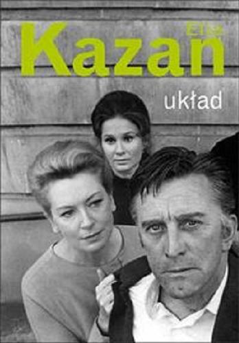 Okładka książki Układ / Elia Kazan ; z angielskiego przełożyła Cecylia Wojewoda.