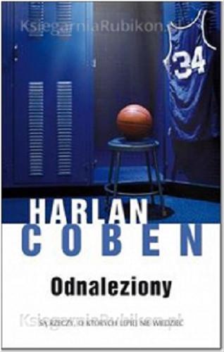 Okładka książki Odnaleziony / Harlan Coben ; z angielskiego przełożył Robert Waliś.