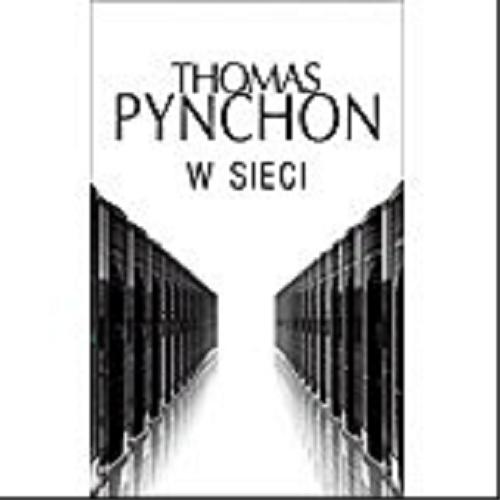 Okładka książki W sieci / Thomas Pynchon ; z angielskiego przełożył Tomasz Wyżyński.