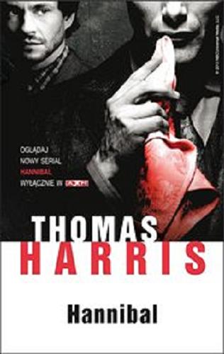 Okładka książki Hannibal / Thomas Harris ; z angielskiego przełożyła Danuta Górska.