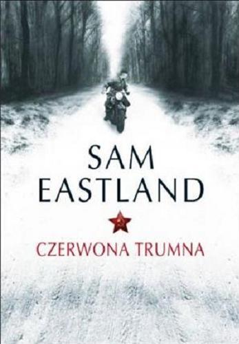 Okładka książki Czerwona trumna / Sam Eastland ; z ang. przeł. Rafał Lisowski.