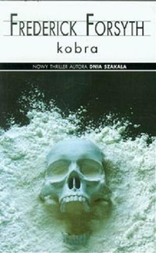 Okładka książki Kobra / Frederick Forsyth ; z ang. przeł. Robert Ginalski.
