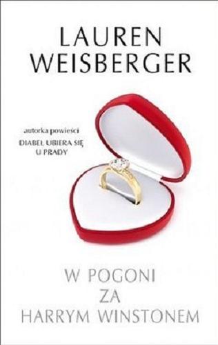 Okładka książki W pogoni za Harrym Winstonem / Lauren Weisberger ; z ang. przeł. Hanna Szajowska.