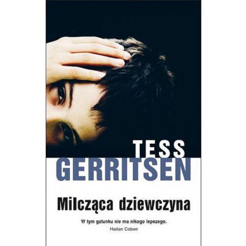 Okładka książki Milcząca dziewczyna / Tess Gerritsen ; z ang. przeł. Anna Jęczmyk.