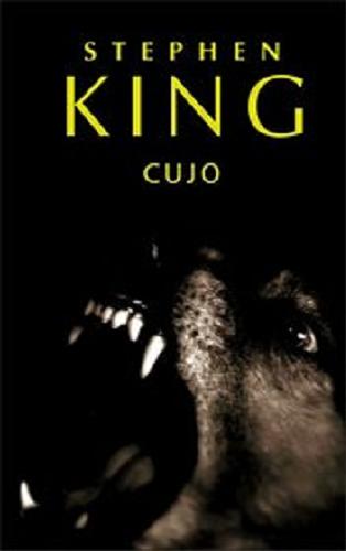 Okładka książki Cujo / Stephen King ; z angielskiego przełożył Jacek Manicki.