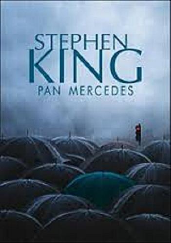 Okładka książki Pan Mercedes / Stephen King ; z angielskiego przełożyła Danuta Górska.