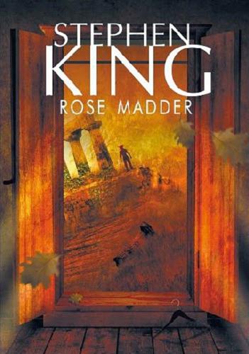 Okładka książki Rose Madder / Stephen King ; z ang. przeł. Zbigniew A. Królicki.