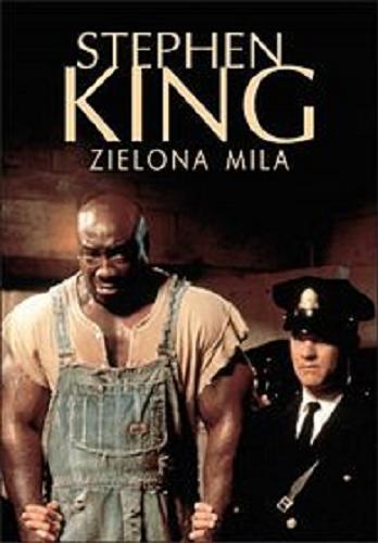 Okładka książki Zielona mila / Stephen King ; z angielskiego przełożył Andrzej Szulc.