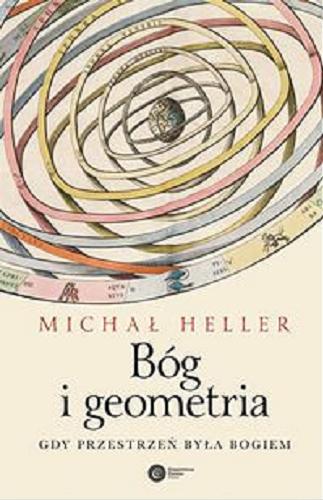 Okładka książki Bóg i geometria : gdy przestrzeń była Bogiem / Michał Heller.