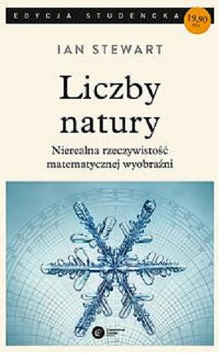 Okładka książki Liczby natury : nierealna rzeczywistos?c? matematycznej wyobraz?ni / Ian Stewart ; tłumaczenie Michał Tempczyk.