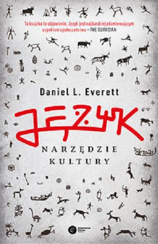 Okładka książki Język - narzędzie kultury / Daniel L. Everett ; tłumaczenie Zofia Wąchocka, Paweł Paszkowski.