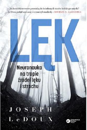 Okładka książki  Lęk : neuronauka na tropie źródeł lęku i strachu  1