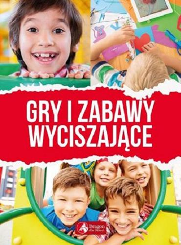 Okładka książki Gry i zabawy wyciszające / Natalia Minge, Krzysztof Minge.