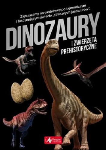 Okładka książki  Dinozaury i zwierzęta prehistoryczne  2