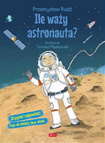 Okładka książki  Ile waży astronauta?  9