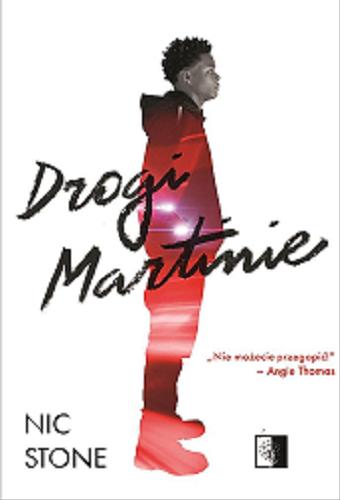 Okładka książki Drogi Martinie / Nic Stone ; tłumaczenie Mateusz Grzywa.