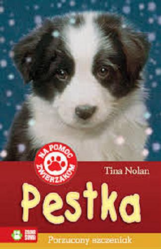 Okładka książki Pestka / Tina Nolan ; ilustracje Sharon Rentta ; przekład z angielskiego Patryk Dobrowolski.