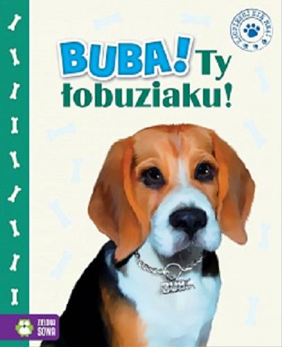 Okładka książki Buba! Ty łobuziaku! / Marzena Kwietniewska-Talarczyk ; ilustracje Ewa Zabaryło-Duma.