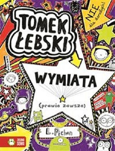 Okładka książki Tomek Łebski wymiata (prawie zawsze) / Liz Pichon ; tłumaczenie Patryk Gołębiowski.