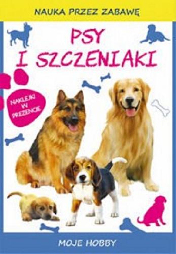 Okładka książki Psy i szczeniaki / Beata Guzowska ; opracowanie graficzne Tina Mroczkowska.