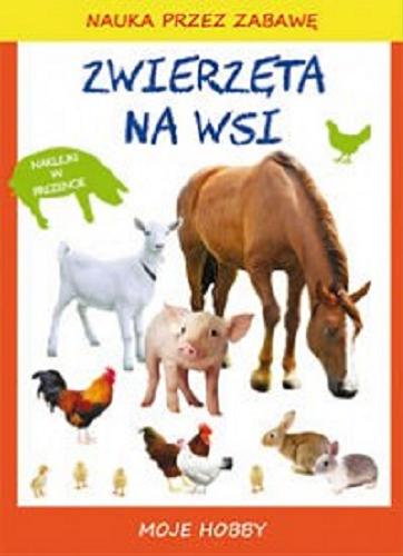 Okładka książki Zwierzaki na wsi / Beata Guzowska ; opracowanie graficzne Tina Mroczkowska.