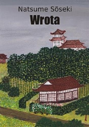 Okładka książki Wrota / Natsume Soseki ; [tłumaczenie Paulina Wojnarowska].