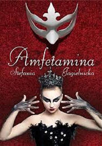 Okładka książki Amfetamina / Stefania Jagielnicka.