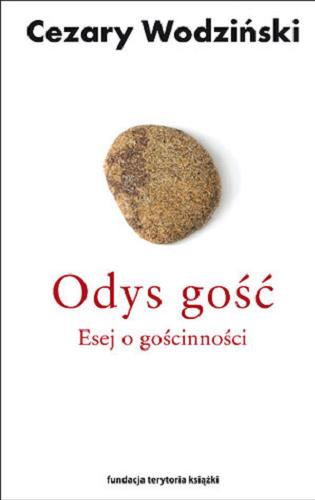 Okładka książki Odys gość : esej o gościnności / Cezary Wodziński.