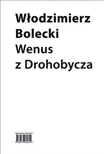 Okładka książki Wenus z Drohobycza : (o Brunonie Schulzu) / Włodzimierz Bolecki.