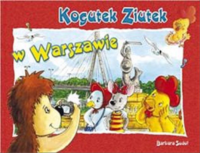 Okładka książki  Kogutek Ziutek w Warszawie  12