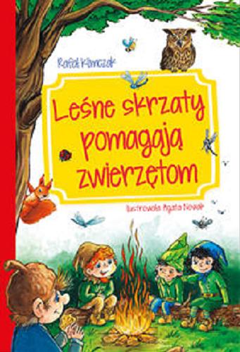 Okładka książki Leśne skrzaty pomagają zwierzętom / Rafał Klimczak ; [il. Agata Nowak].