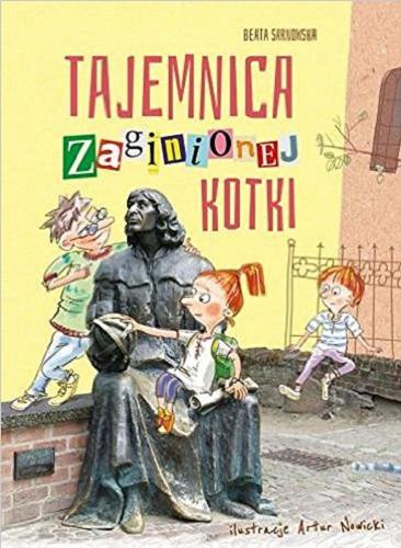 Okładka książki Tajemnica zaginionej kotki / Beata Sarnowska ; ilustracje Artur Nowicki.