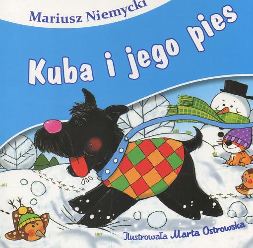 Okładka książki Kuba i jego pies / Mariusz Niemycki ; ilustrowała Marta Ostrowska.