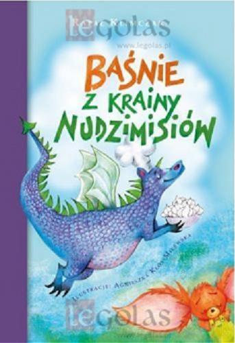 Okładka książki Baśnie z krainy Nudzimisiów / Rafał Klimczak ; [ilustracje Agnieszka Kłos-Milewska].