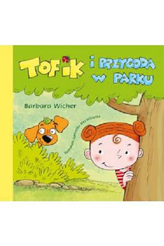 Okładka książki Tofik i przygoda w parku / Barbara Wicher ; [ilustracje Agnieszka Kłos-Milewska].