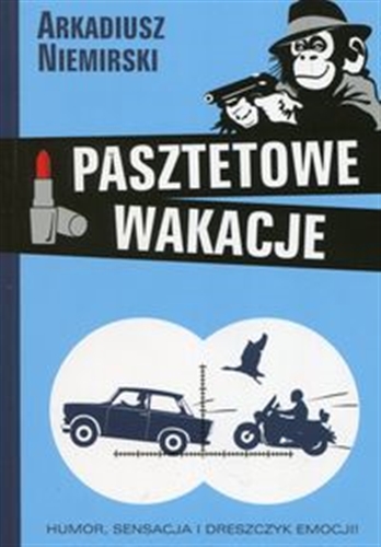 Okładka książki Pasztetowe wakacje / Arkadiusz Niemirski.