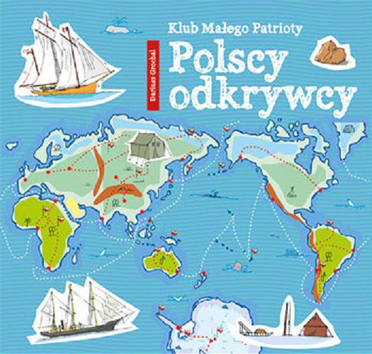 Okładka książki Polscy odkrywcy / Dariusz Grochal.