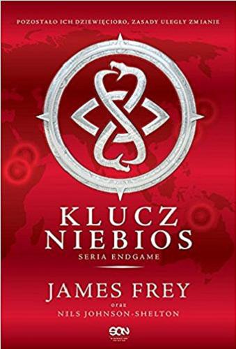 Okładka książki Klucz Niebios / James Frey oraz Nils Johnson-Shelton ; tłumaczenie Bartosz Czartoryski.