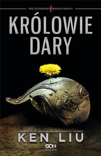 Okładka książki Królowie Dary / Ken Liu ; tłumaczenie Agnieszka Brodzik.