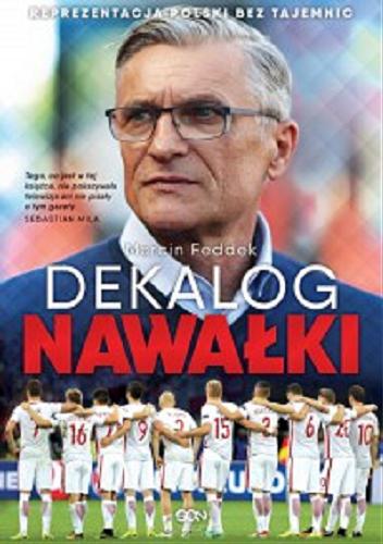 Okładka książki Dekalog Nawałki / Marcin Feddek.