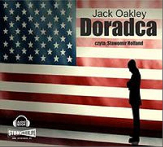 Okładka książki Doradca [Dokument dźwiękowy] / Jacek Oakley.